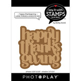 Photoplay Paper Happy Thanksgiving Large Phrase & Shadow Die Set