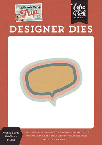 Echo Park Let's Take The Trip Nesting Quote Bubble #1 Designer Die Set