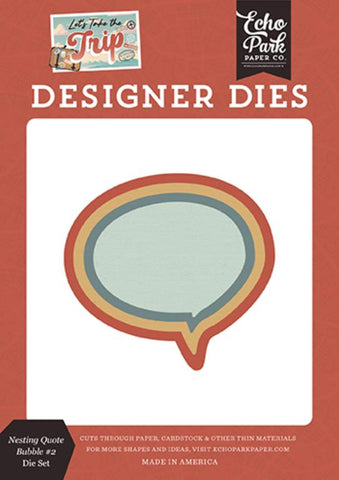 Echo Park Let's Take The Trip Nesting Quote Bubble #2 Designer Die Set
