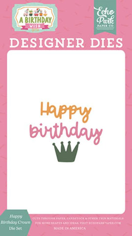 Echo Park A Birthday Wish Girl Happy Birthday Crown Designer Die Set