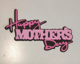 The Die Cut Store Happy Mother's Day Die Cut Embellishment