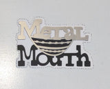 The Die Cut Store Metal Mouth Die Cut Embellishment