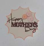 The Die Cut Store Happy Mother's Day with Flowers Die Cut Embellishment