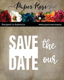 Paper Rose Save the/our Date Metal Cutting Die