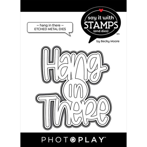 Photoplay Paper Say It With Stamps Hang In There Large Phrase Die Set